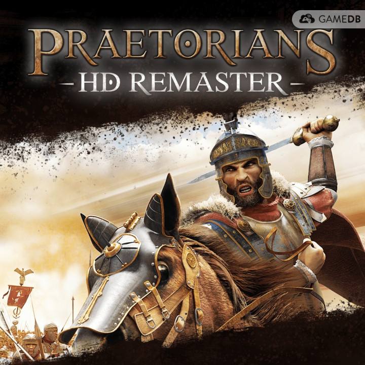 罗马执政官高清重制版(Praetorians – HD Remaster)  即时战略游戏&RTS